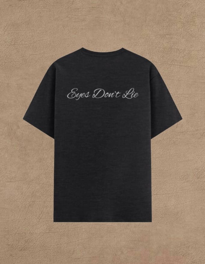 eyes don’t lie classic tee eyes don’t lie classic tee