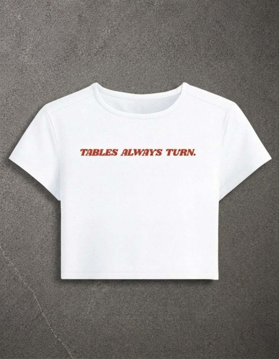 Tables-Always-Turn-Baby-Tee-F-white Tables-Always-Turn-Baby-Tee-F-white